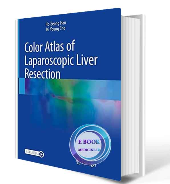 دانلود کتاب Color Atlas of Laparoscopic Liver Resection   2021 (ORIGINAL PDF)